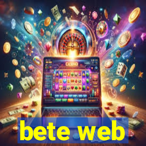 bete web